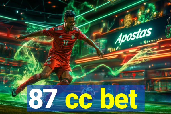 87 cc bet